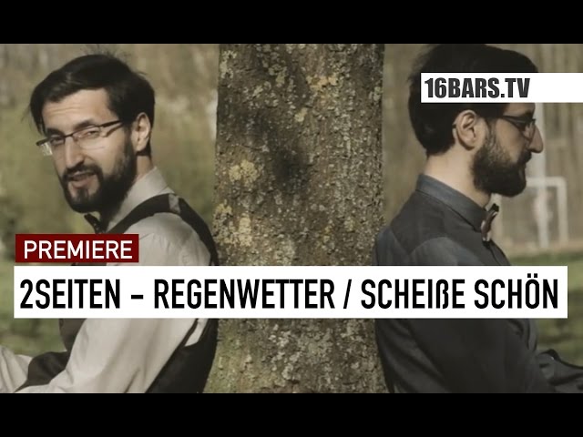 2Seiten - Regenwetter / Scheiße Schön (16BARS.TV PREMIERE)