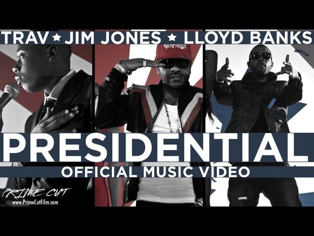 Trav, Lloyd Banks, Jim Jones - Presidential