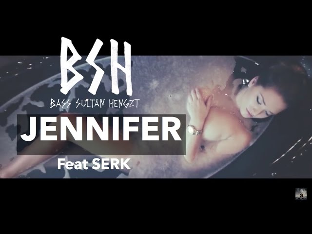 B.S.H, Serk - Jennifer