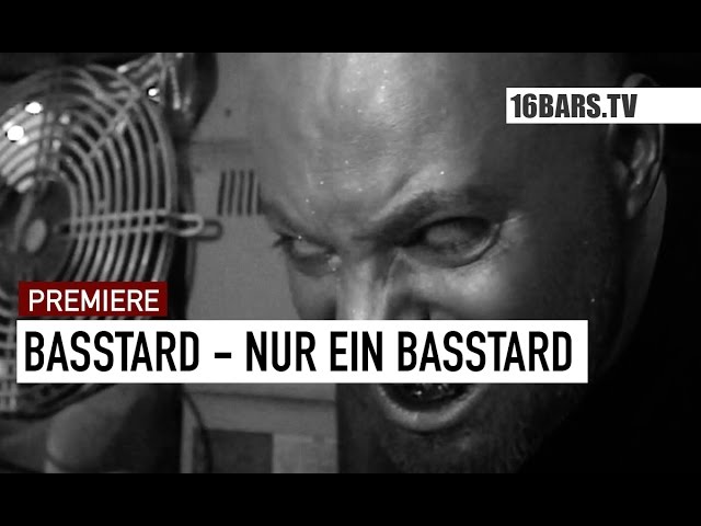 Basstard - Nur ein Basstard (16BARS.TV Premiere)
