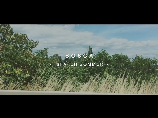Bosca - Später Sommer