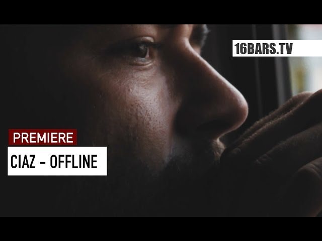 Ciaz - Offline (Premiere)