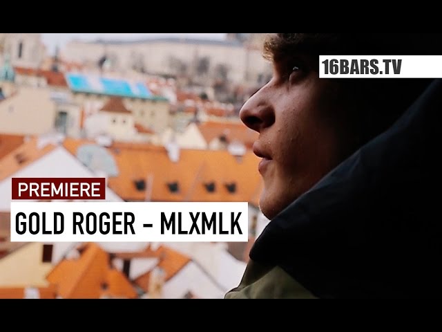 Gold Roger - MLXMLK (16BARS.TV Premiere)