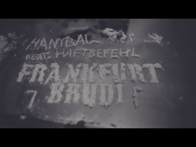 Hanybal, Haftbefehl - Frankfurt Brudi