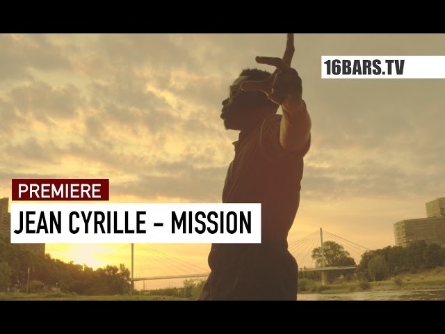 Jean Cyrille - Mission (16BARS.TV PREMIERE)