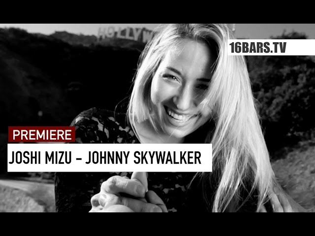 Joshi Mizu - Johnny Skywalker (16BARS.TV PREMIERE)