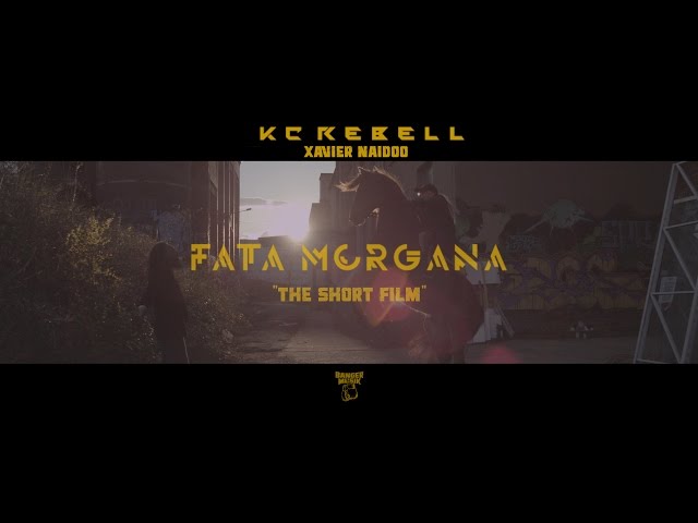 KC Rebell, Xavier Naidoo - Fata Morgana