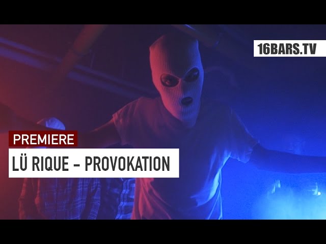 Lü Rique - Provokation (Premiere)