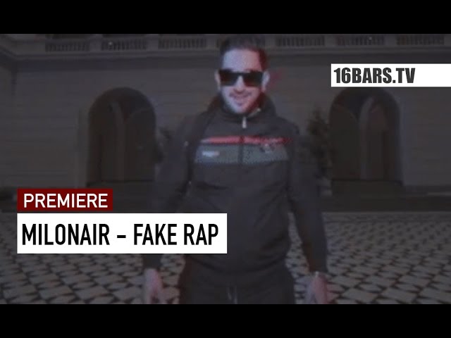 Milonair - Fake Rap