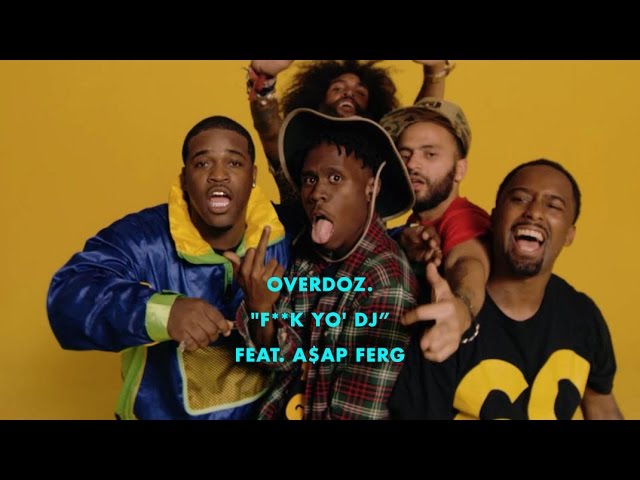 OverDoz, A$AP Ferg - Fuck Yo DJ