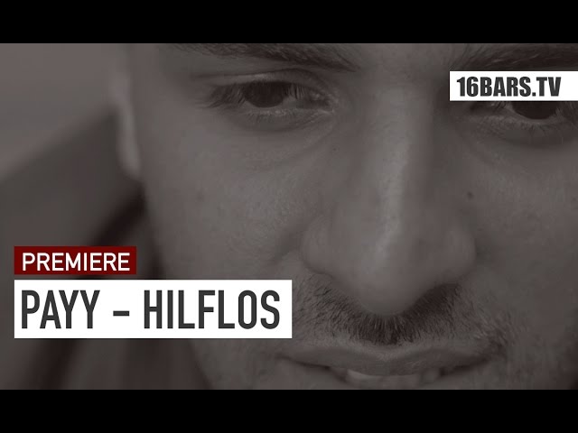 PAYY - Hilflos (Premiere)