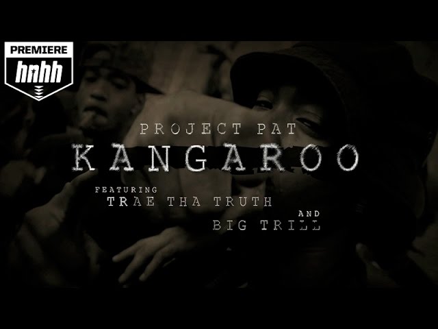 Project Pat, Trae - Kangaroo