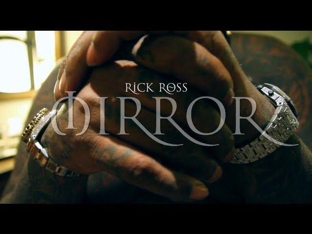 Rick Ross - Mirror (Remix)
