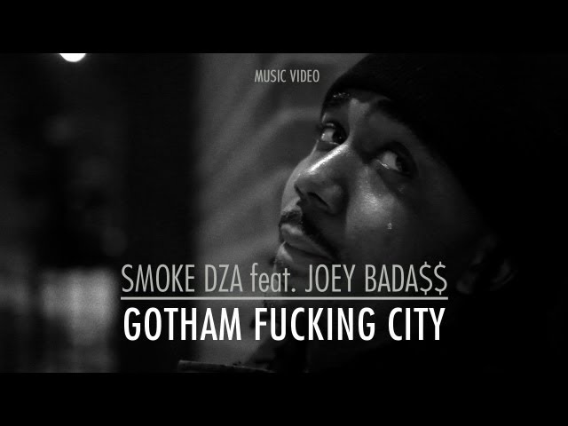 Smoke DZA, Joey Bada$$ - Gotham Fucking City