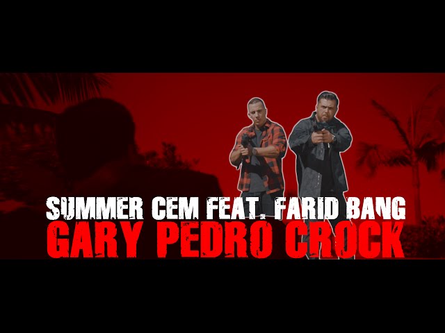 Summer Cem, Farid Bang, Juh-Dee - Gary Pedro Crock