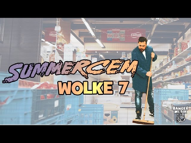 Summer Cem - Wolke 7