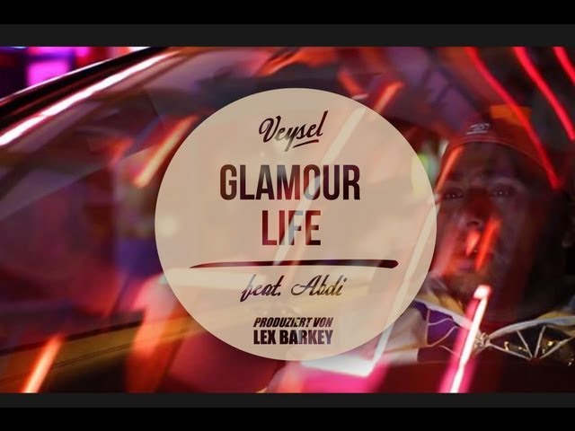 Veysel, Abdi, Lex Barkey - Glamour Life