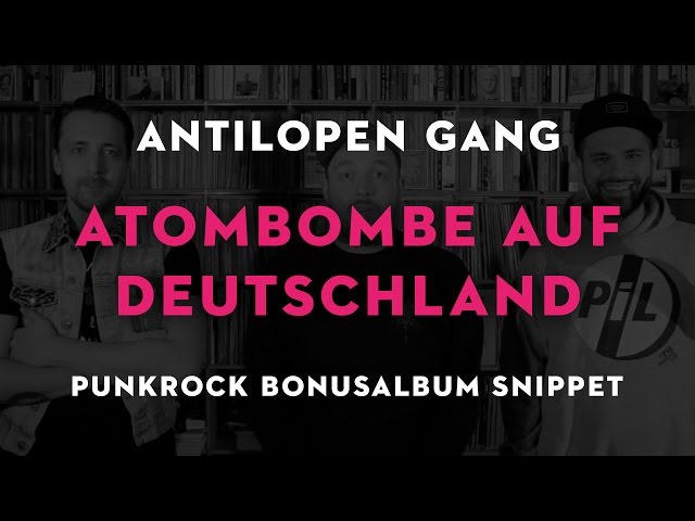 Antilopen Gang - Atombombe auf Deutschland (Punkrock Bonusalbum Snippet)