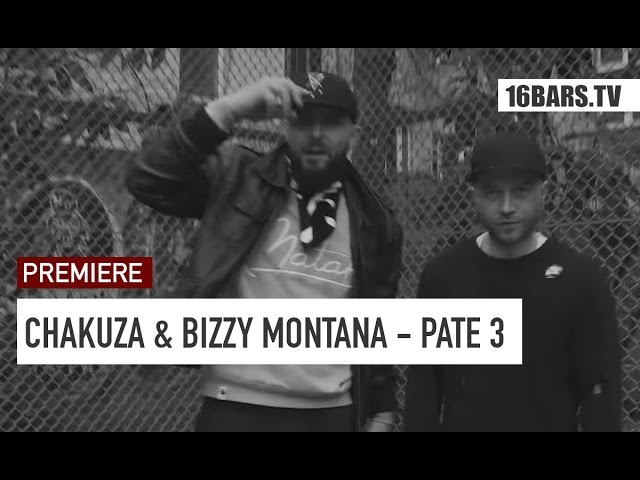 Chakuza, Bizzy Montana - Pate 3 (Premiere)