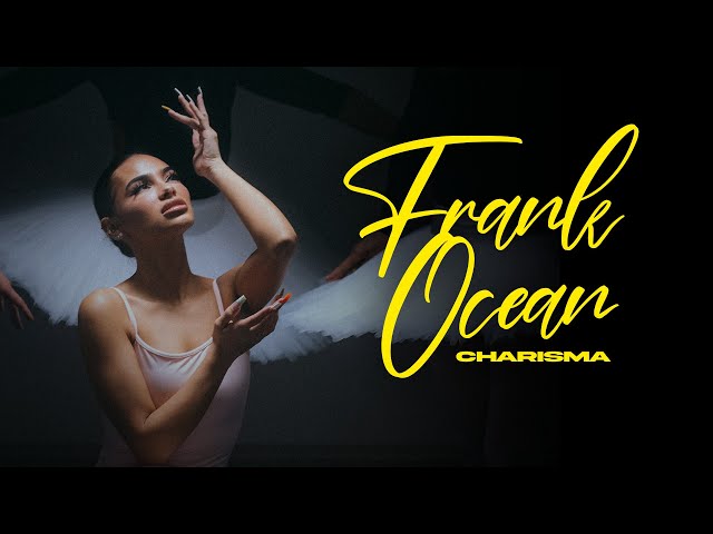 Charisma - Frank Ocean