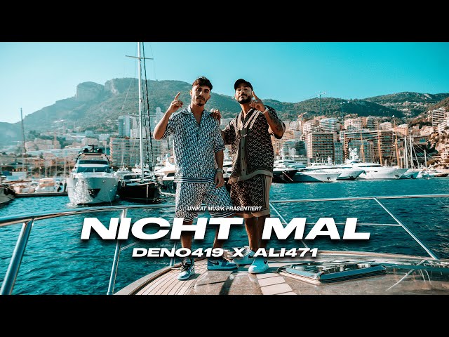 Deno419, Ali471 - NICHT MAL