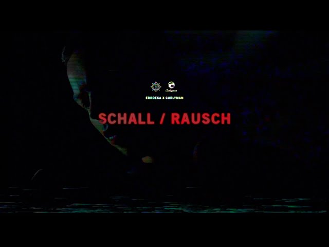 eRRdeKa, Curlyman - Schall/Rausch