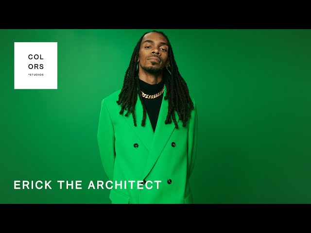 Erick the Architect - Self Made – A COLORS SHOW