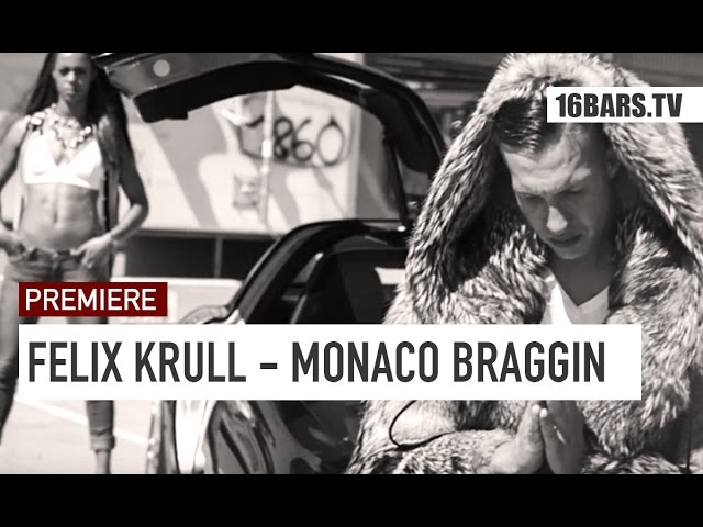 Felix Krull - Monaco Braggin