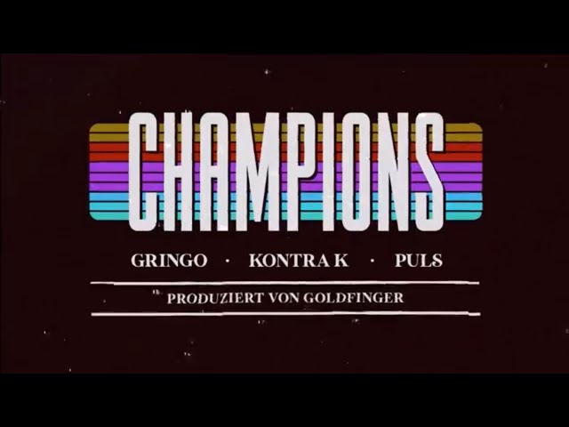 Gringo, Kontra K, Puls - Champions