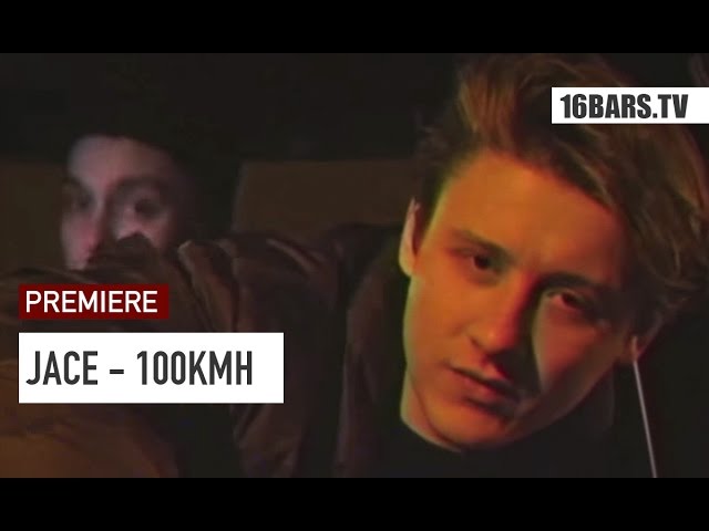 JACE - 100KMH (Premiere)