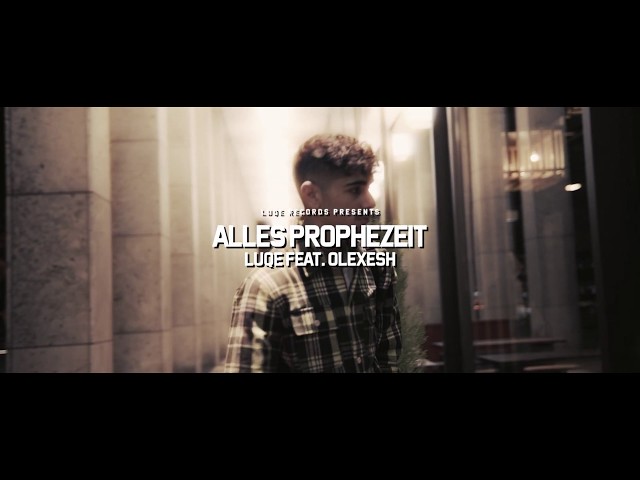 Luqe, Olexesh - Alles Prophezeit