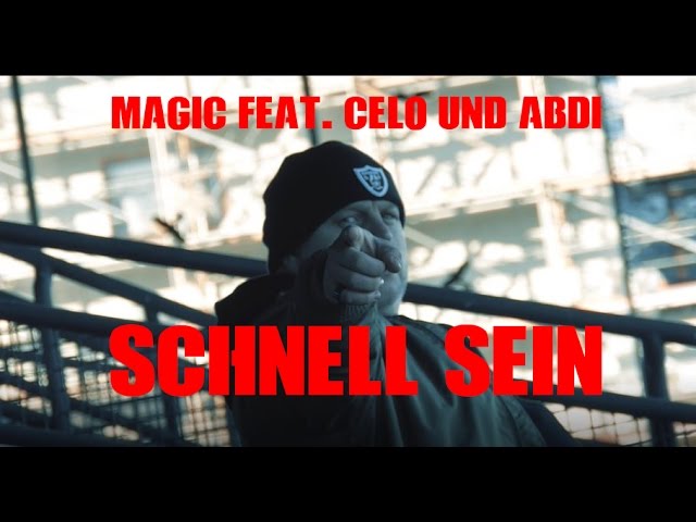 MAGIC feat. Celo & Abdi - Schnell sein  (M.A.C) prod. by Brian Uzna (Official Video)