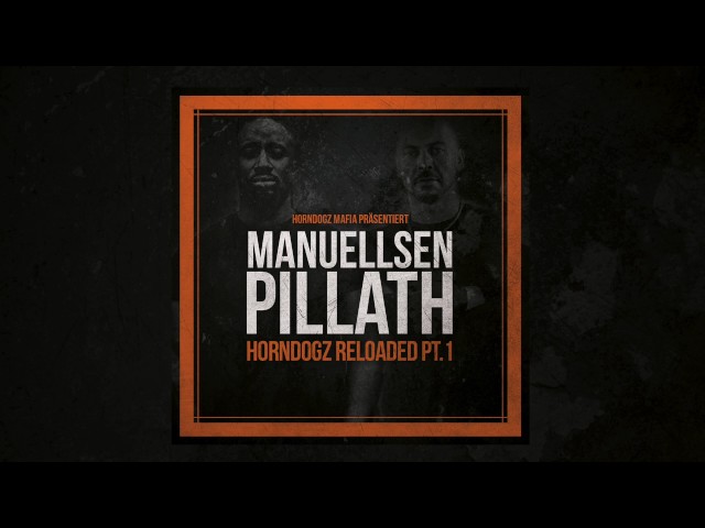 Manuellsen feat. Pillath - Horndogz Reloaded PT. 1