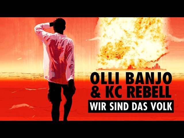 Olli Banjo, KC Rebell - Wir sind das Volk