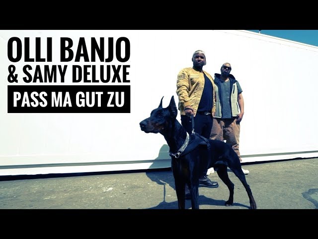 Olli Banjo, Samy Deluxe - Pass ma gut zu