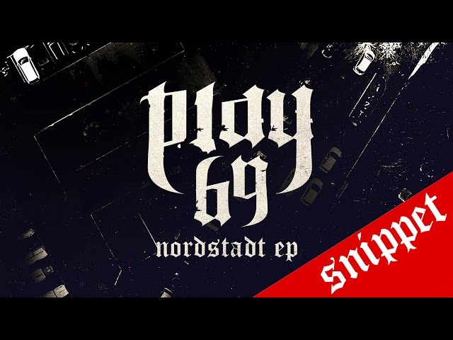 Play69 ✖️ NORDSTADT EP ✖️ [ official Snippet ] aus der P U S H Λ Box von 18 Karat