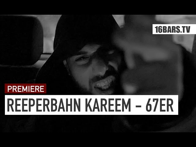 Reeperbahn Kareem - 67er (PREMIERE)