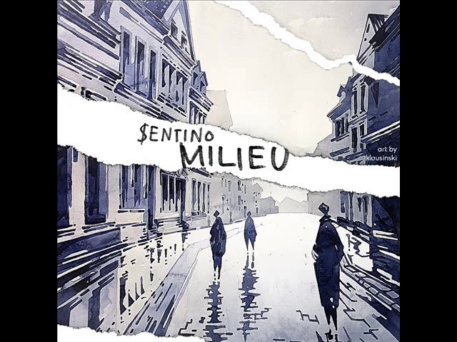 Sentino - Milieu (prod. by Phat Crispy)