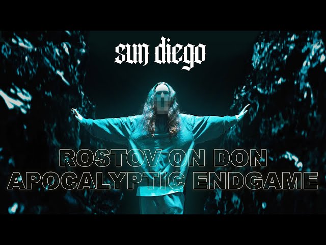 SunDiego - Rostov on Don / Apocalyptic Endgame