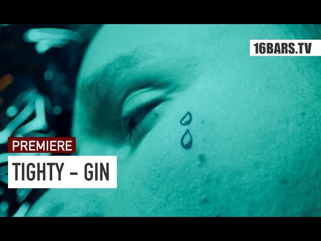 Tighty - Gin (Premiere)