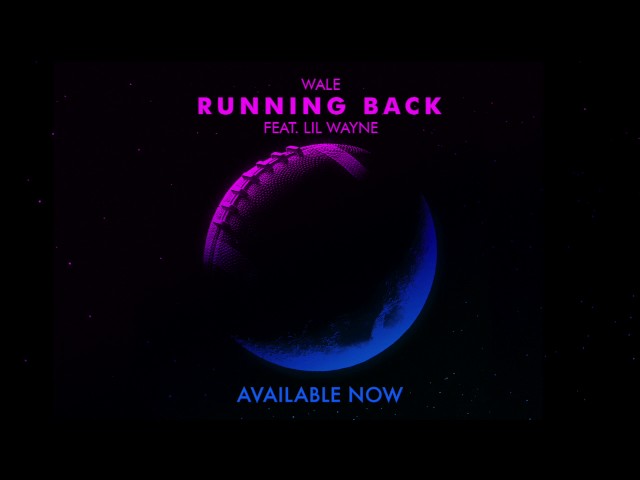 Wale - Running Back (feat. Lil Wayne) [OFFICIAL AUDIO]