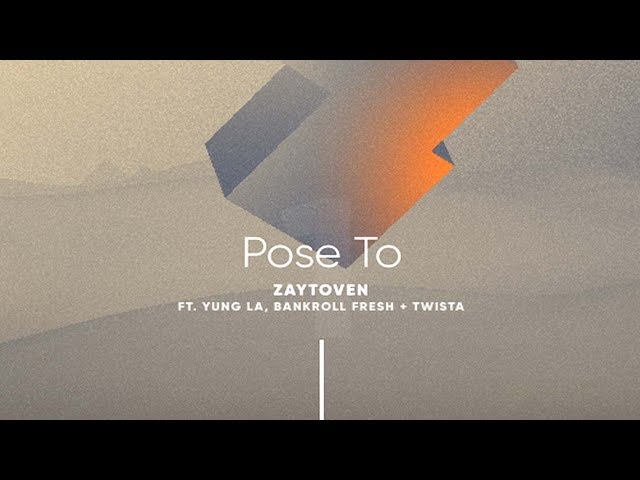 Zaytoven - Pose To Feat. Yung LA, Bankroll Fresh & Twista
